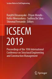 Icon image ICSECM 2019: Proceedings of the 10th International Conference on Structural Engineering and Construction Management