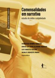 Icon image Comensalidades em narrativa: estudos de mídia e subjetividade