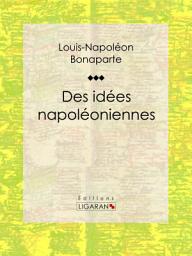 Icon image Des idées napoléoniennes