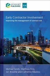 Icon image Early Contractor Involvement: Improving the management of contract risk