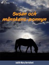 Icon image Susan och månskensponnyn