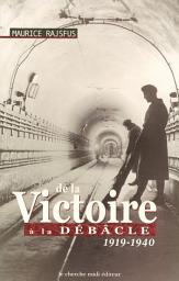 Icon image De la victoire à la débâcle - 1919-1940