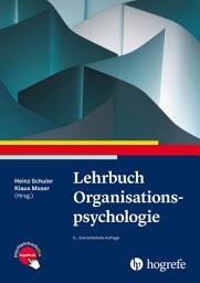 Icon image Lehrbuch Organisationspsychologie: Ausgabe 6