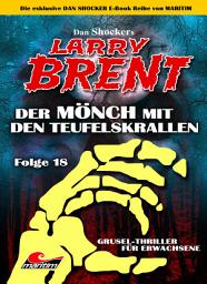 Icon image Dan Shocker's LARRY BRENT 18: Der Mönch mit den Teufelskrallen