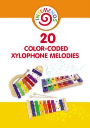 Icon image 20 Color-Coded Xylophone Melodies: 20 Color-Coded and Letter-Coded Xylophone Sheet Music for Children