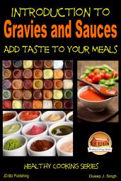 Icon image Introduction to Gravies and Sauces - Add Taste to Your Meals