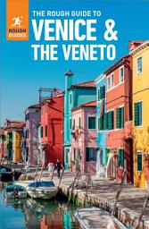 Icon image The Rough Guide to Venice & the Veneto (Travel Guide eBook): Edition 12