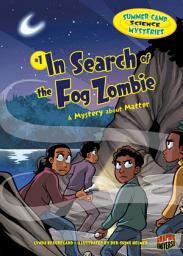 Icon image In Search of Fog Zombie: A Mystery about Matter