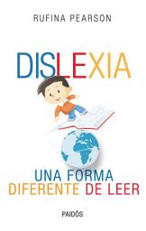 Icon image Dislexia: Una forma diferente de leer