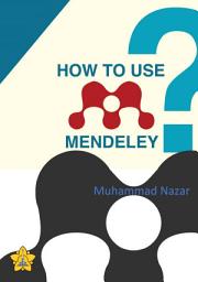 Icon image How to Use Mendeley