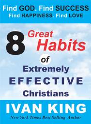 Icon image 8 Great Habits of Extremely Effective Christians