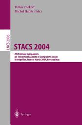 Icon image STACS 2004: 21st Annual Symposium on Theoretical Aspects of Computer Science, Montpellier, France, March 25-27, 2004, Proceedings