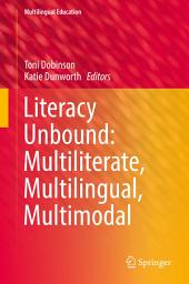 Icon image Literacy Unbound: Multiliterate, Multilingual, Multimodal