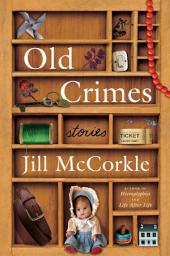 Icon image Old Crimes: and Other Stories