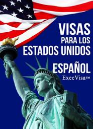 Icon image Visas para los Estados Unidos: ExecVisa