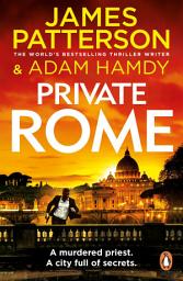 Icon image Private Rome: A murdered priest. A city full of secrets. (Private 18)