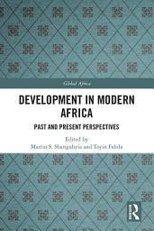 Icon image Development In Modern Africa: Past and Present Perspectives