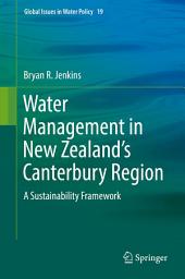 Icon image Water Management in New Zealand's Canterbury Region: A Sustainability Framework