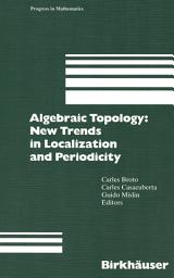 Icon image Algebraic Topology: New Trends in Localization and Periodicity: Barcelona Conference on Algebraic Topology, Sant Feliu de Guíxols, Spain, June 1–7, 1994