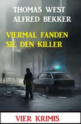 Icon image Viermal fanden sie den Killer: Vier Krimis