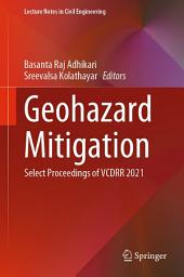 Icon image Geohazard Mitigation: Select Proceedings of VCDRR 2021