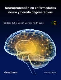 Icon image Neuroprotección en enfermedades neuro y heredo degenerativas