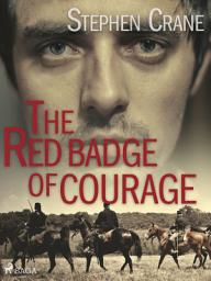 Icon image The Red Badge of Courage