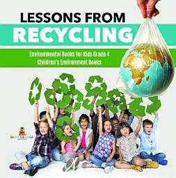 Icon image Lessons from Recycling | Environmental Books for Kids Grade 4 | Children's Environment Books