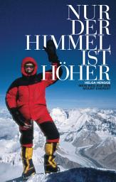 Icon image Nur der Himmel ist höher: Mein Weg auf den Mount Everest