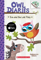 Icon image Eva and the Lost Pony: A Branches Book (Owl Diaries #8)