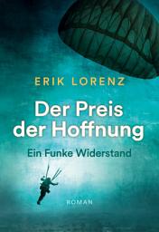 Icon image Der Preis der Hoffnung: Ein Funke Widerstand, Ausgabe 3