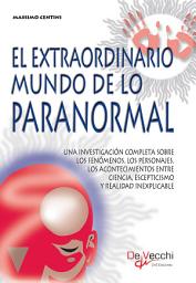 Icon image El extraordinario mundo de lo paranormal