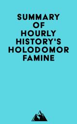 Icon image Summary of Hourly History's Holodomor Famine