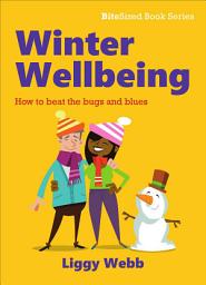 Icon image Winter Wellbeing: How to beat the bugs and blues