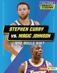 Icon image Stephen Curry vs. Magic Johnson: Who Would Win?