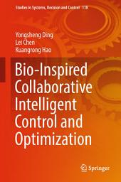 Icon image Bio-Inspired Collaborative Intelligent Control and Optimization