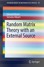 Icon image Random Matrix Theory with an External Source