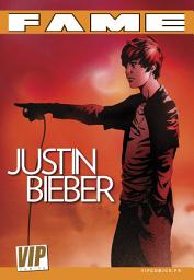 Icon image FAME Justin Bieber: La biographie de Justin Bieber en B.D.