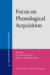 Icon image Focus on Phonological Acquisition