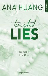 Icon image Twisted - Tome 4: Lies