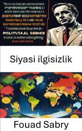 Icon image Siyasi ilgisizlik: Modern Demokrasilerde Seçmen Katılımının Azalmasını Anlamak