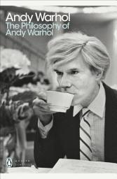 Icon image The Philosophy of Andy Warhol