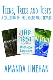 Icon image Teens, Trees and Tests: A Collection of Three Young Adult Novels