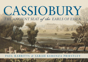 Icon image Cassiobury: The Ancient Seat of the Earls of Essex