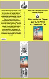 Icon image Unter deutscher Flagge quer durch Afrika von West nach Ost – Band 208e in der gelben Buchreihe – bei Jürgen Ruszkowski: Band 208e in der gelben Buchreihe