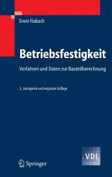 Icon image Betriebsfestigkeit: Verfahren und Daten zur Bauteilberechnung, Ausgabe 3