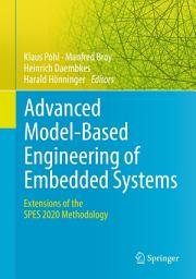 Icon image Advanced Model-Based Engineering of Embedded Systems: Extensions of the SPES 2020 Methodology