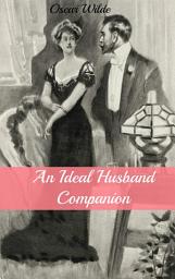 Icon image An Ideal Husband Companion: Includes Study Guide, Historical Context, Biography, and Character Index