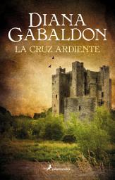 Icon image La cruz ardiente (Saga Outlander 5)