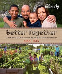 Icon image Better Together: Creating Community in an Uncertain World